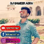 Dj Sameer Agra - Hindi Dj Songs
