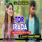 Tor Irada - Ignesh Kumar (New Nagpuri Sad Mix) Dj Sanjay Kasmar